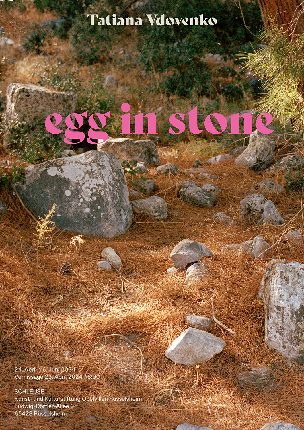 Ausstellungsplakat: “egg in stone” von Tatiana Vdovenko, SCHLEUSE Kunst- und Kulturstiftung Opelvillen Rüsselsheim.